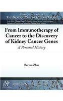 From Immunotherapy of Cancer to the Discovery of Kidney Cancer Genes