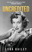 Uncredited: The Life and Career of Virginia Gregg