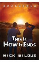 This Is How It Ends