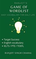 Game of Wordlist : Easy Vocabulary for Daily life, IELTS , TOEFL, SSC etc.