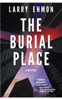 The Burial Place: A Rob Soliz and Frank Pierce Mystery