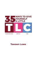 35 Ways to Give Yourself A Little TLC