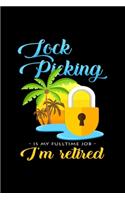 Lock Picking fulltime job retired