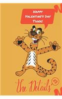 Happy Valentine's Day Tiger! the details ha ha