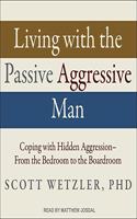 Living with the Passive-Aggressive Man