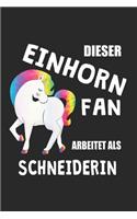 Dieser Einhorn Fan Arbeitet Als Schneiderin: (A5) 6x9 Zoll - Kariert - 120 Seiten - Geburtstags Geschenk