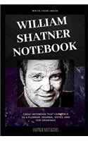 William Shatner Notebook: Great Notebook for School or as a Diary, Lined With More than 100 Pages. Notebook that can serve as a Planner, Journal, Notes and for Drawings.(0 William Shatner Notebooks)