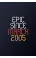 Epic Since March 2005: Blank Lined Journal, Happy Birthday Notebook, Diary Perfect Gift For Your Loved Ones