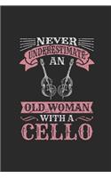Never Underestimate An Old Woman With A Cello
