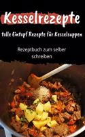 Kesselrezepte - tolle Eintopf Rezepte für Kesselsuppen