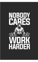 Nobody Cares Work Harder