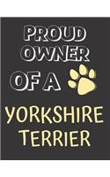 Proud Owner of a Yorkshire Terrier