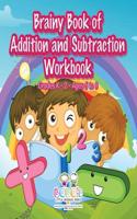 Brainy Book of Addition and Subtraction Workbook Grades K-2 - Ages 5 to 8: (English)
