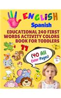 English Spanish Educational 240 First Words Activity Colors Book for Toddlers (40 All Color Pages)