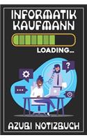Informatikkaufmann Loading... Azubi Notizbuch: 120 Seiten Liniert im Format A5 (6x9 Zoll) mit Soft Cover Glänzend.