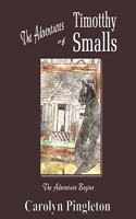 The Adventures of Timotthy Smalls