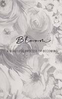 Bloom A Beautiful Process Of Becoming