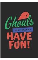 Ghouls Just Wanna Have Fun!