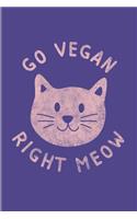 Go Vegan Right Meow: Funny Cat Pun 2020 Planner - Weekly & Monthly Pocket Calendar - 6x9 Softcover Organizer - For Animal Defense & Equality Fans