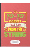 The Yo-Yo Doesn't Fall Far from the String