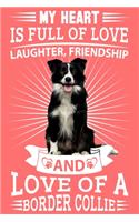 Border Collie: My heart is full of love, laughter. great gratitude journal for a border collie owner, border collie mum, dad any dog lovers dog walkers and dog fan