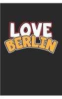 Love Berlin: Notebook, Journal - Gift Idea for Globetrotters and Travel Fans - checkered - 6x9 - 120 pages