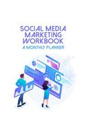 Social Media Marketing Workbook - A Monthly Planner
