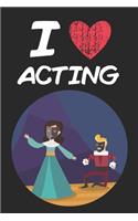 I Love Acting