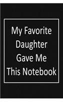 My Favorite Daughter gave me this Notebook