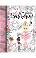 2 And A Ballerina: Ballet Gift For Toddler Girls Age 2 Years Old - Art Sketchbook Sketchpad Activity Book For Kids To Draw And Sketch In