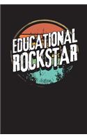 Educational Rockstar: A Journal Notebook For Teachers Nurses And Leaders Who Inspire