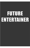 Future Entertainer Notebook