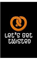 Let's Get Twisted