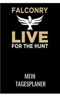 Falcorny Live for the Hunt: A5 Notizbuch Blank / Blanko / Leer 120 Seiten mit Seitenzahl für Falkner und Falkenbesitzer