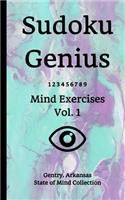 Sudoku Genius Mind Exercises Volume 1: Gentry, Arkansas State of Mind Collection