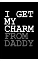 I get my charm from daddy: 110 Game Sheets - 660 Tic-Tac-Toe Blank Games - Soft Cover Book for Kids for Traveling & Summer Vacations - Mini Game - Clever Kids - 110 Lined page