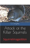 Attack of the Killer Squirrels