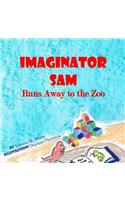 Imaginator Sam: Runs Away to the Zoo