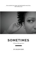 Sometimes: A Poetic Retrospective
