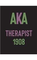 AKA Therapist 1908: Alpha Kappa Alpha Wonderful Therapist Journal; gift for soror, alumni, friend or family; therapy notes