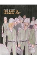 100 Days in Uranium City