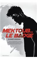 Mektoub... Le Badge