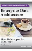 Enterprise Data Architecture: How to navigate its landscape
