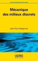 Mecanique des milieux discrets