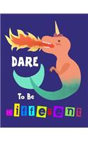 Dare to Be Different