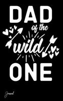 Dad of the Wild One Journal: 130 Blank Lined Pages - 6" X 9" Notebook
