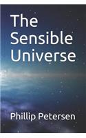 The Sensible Universe
