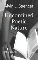 Unconfined Poetic Nature