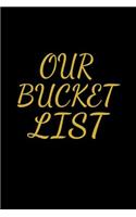 Our Bucket List: Ruled 120 Pages 6x9, a Journal for Couples to Write In, Original Appreciation Gift for Newlyweds, Cute for Wedding Anniversary, Shower for Him and H