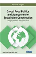 Global Food Politics and Approaches to Sustainable Consumption